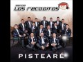 Pisteare - Banda Los Recoditos  (LETRA)