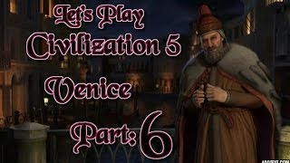 Part 6: Let's Play Civilization 5, Brave New World, Venice