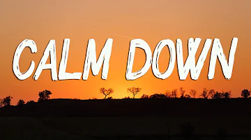 Rema, Selena Gomez - Calm Down (Lyrics) | Selena Gomez, The Weeknd, Halsey, Ed Sheeran,...