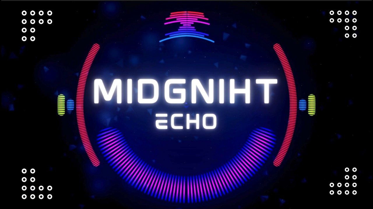 MIDGHNIHT ECHO        #song #music