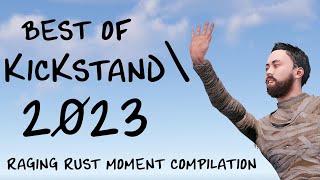 KICKSTAND BEST OF 2023 RAGING RUST MOMENT COMPILATION by Kickstand\ 10,739 views 4 months ago 52 minutes
