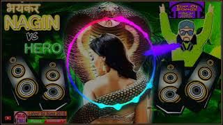 Hero VS Nagin VS Horn (Matal Dance JBL Dance Max ) Top dj Songs
