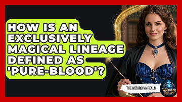 How Is An Exclusively Magical Lineage Defined As 