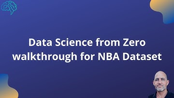 Data Science from Zero walkthrough for NBA Dataset