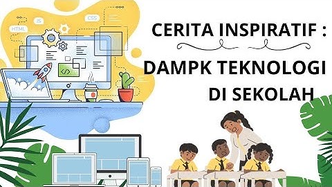 TUGAS VIDEO INFORMATIKA KELAS IX-A KELOMPOK 8 TEMA CERITA INSPIRATIF: DAMPAK TEKNOLOGI DI SEKOLAH