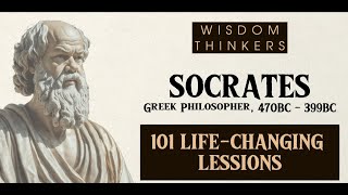 Socrates 101 Life-Changing Lessons | Inspiration Quotes | Motivation | Inspirational Thoughts