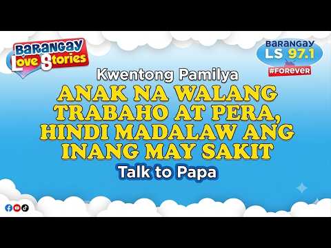 Anak na walang trabaho at pera, hindi madalaw ang inang may sakit  Talk to Papa