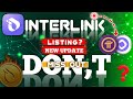 Interlink labs New Update |Listing Confirmed or Fake? | Interlink Big Announcement |#Tecnicalfact