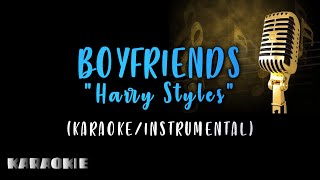 Harry Styles - Boyfriends (Karaoke)