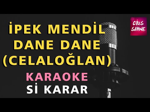 İPEK MENDİL DANE DANE (Celaloğlan) Karaoke Altyapı Türküler - Burhan Çaçan Anısına - Si
