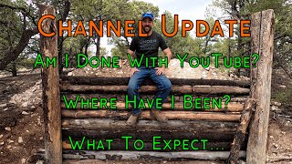 Channel Update- Where Have I Been? What Can You Expect? Camping Land Update by Colorado Camperman 987 views 1 year ago 11 minutes, 38 seconds