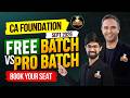 FREE CA Foundation | Sept 2026 | Free Batch V/s Pro Batch | Book Your Seat To Sucess Now !!!