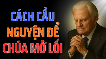 Bài giảng: Cách Cầu Nguyện Để Chúa Giải Cứu Bạn Khỏi Mọi Hoàn Cảnh