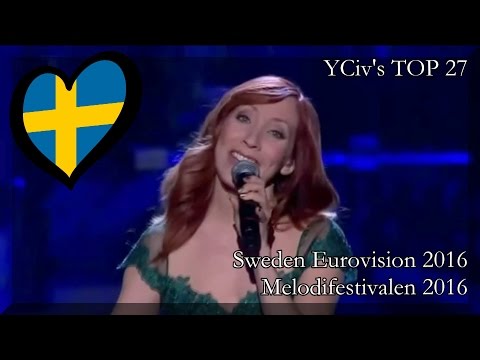 Sweden Eurovision 2016 - YCiv's TOP 27 - Melodifestivalen 2016 - National Selection