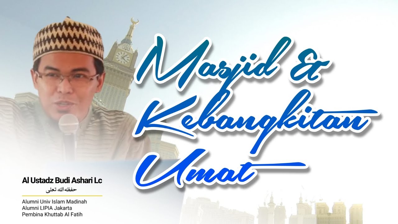 MASJID DAN KEBANGKITAN UMAT ISLAM - USTADZ BUDI ASHARI Lc. LIVE MASJID AL FATAH TULUNGAGUNG