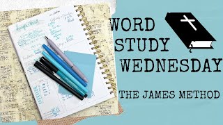 Word Study Wednesday - Hunger and Thirst - The James Method #biblestudy