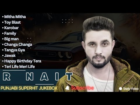 Best of R Nait songs 