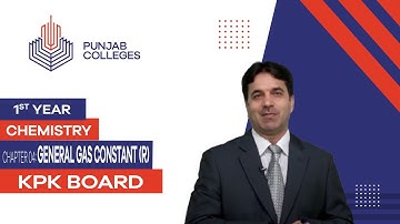 PGC Lectures-Inter Part 1-KPK Board-Chemistry-Chapter 4 - General Gas Constant(R)