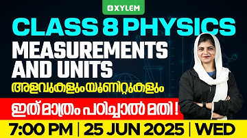 Class 8 Physics | Measurements and Units / അളവുകളും യൂണിറ്റുകളും | Xylem Class 8