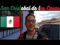 An incredible day out in SAN CRISTOBAL DE LAS CASAS, CHIAPAS 🇲🇽 | Mexico travel vlog