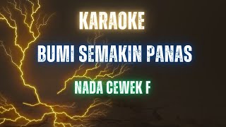 BUMI SEMAKIN PANAS - ELVY SUKAESIH - karaoke dangdut nada F