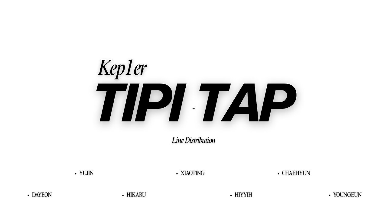 Kep1er - Tipi-Tap OT6 Version Line Distribution [Into the Orbit 'Kep1asia' Concert in Seoul]