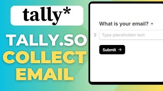 How To Collect Emails Using Tally.so