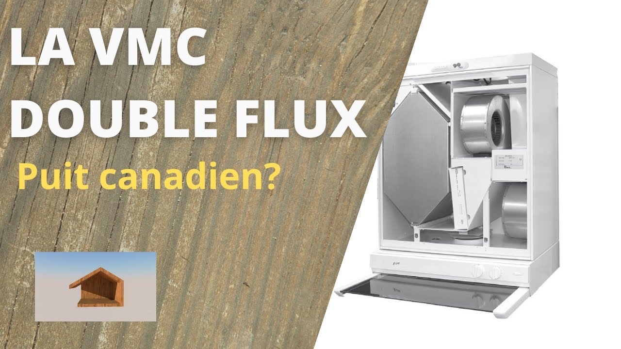 12 - VMC double flux et puit canadien