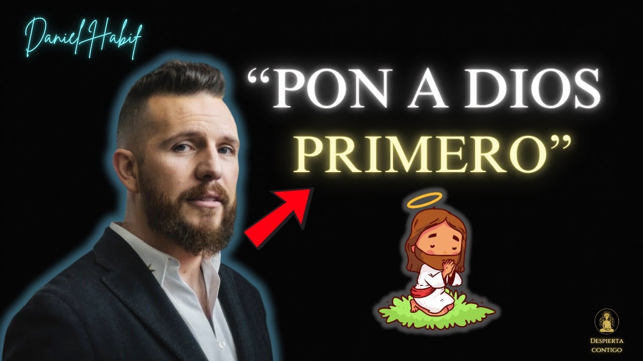 Poner a DIOS Primero es la CLAVE del Éxito | Daniel Habif
