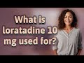 What is loratadine 10 mg used for?