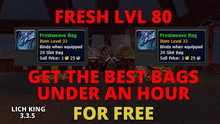 Lich King 3.3.5 how to get 4 Frostweave Bags for free under an hour tutorial