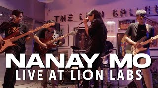 Nanay Mo Live at Lion Labs (Full Set)