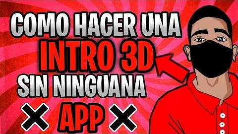 COMO HACER UNA INTRO 3D SIN NINGUNA APP SOLO CON UNA PAGINA DESDE ANDROI *imprecionante*