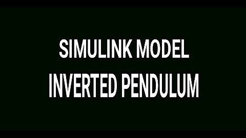 MATLAB SIMULINK MODEL UNTUK INVERTED PENDULUM