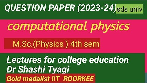 229 |  computational physics using fortran question paper 23-24  msc 4 sem sdsu | numerical Analysis