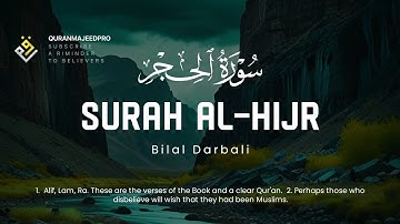 ❤️😞 Bilal Darbali (بلال دربالي) | Surah Al-Hijr (سوره الحجر) 😞❤️