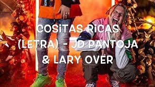 Cositas Ricas (LETRA) - JD Pantoja & Lary Over