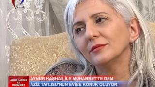 Aynur Haşhaş Ile Muhabbet - Aziz Tatlısu & Yıldıray Tatlısu