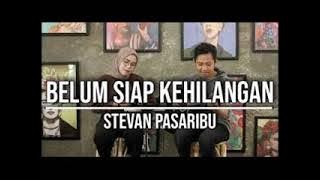 Belum Siap Kehilangan - Stevan Pasaribu Live Cover Indah Yastami
