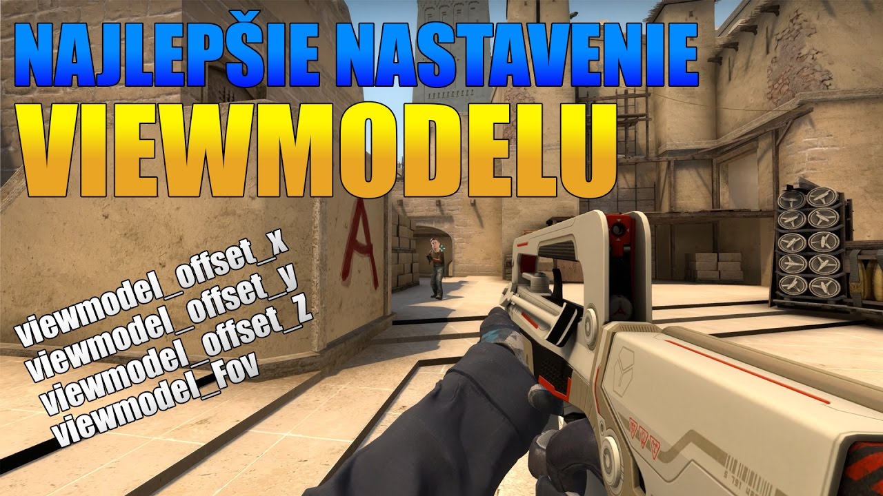 CS:GO - Najlepši Viewmodel + Nastavenie A Vysvetlenie (CZ/SK 1080p60 ...