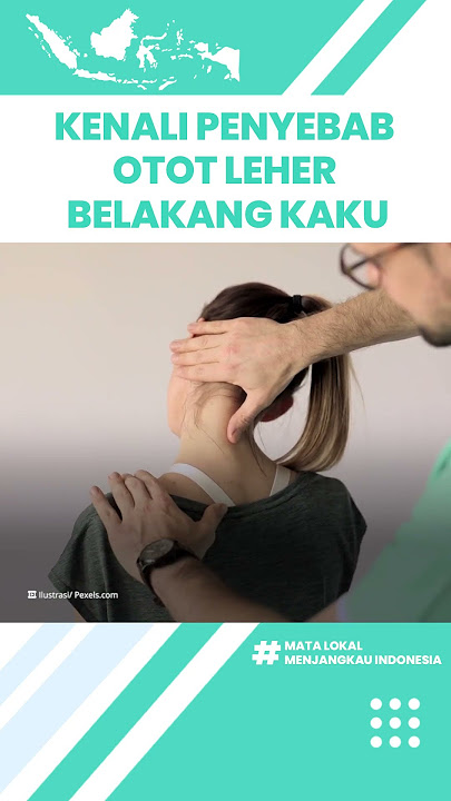 Kenali Penyebab Otot Leher Belakang Kaku yang Jarang Diketahui: Stres hingga Radang Amandel