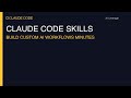 Claude Code Skills: Build Custom AI Workflows in Minutes