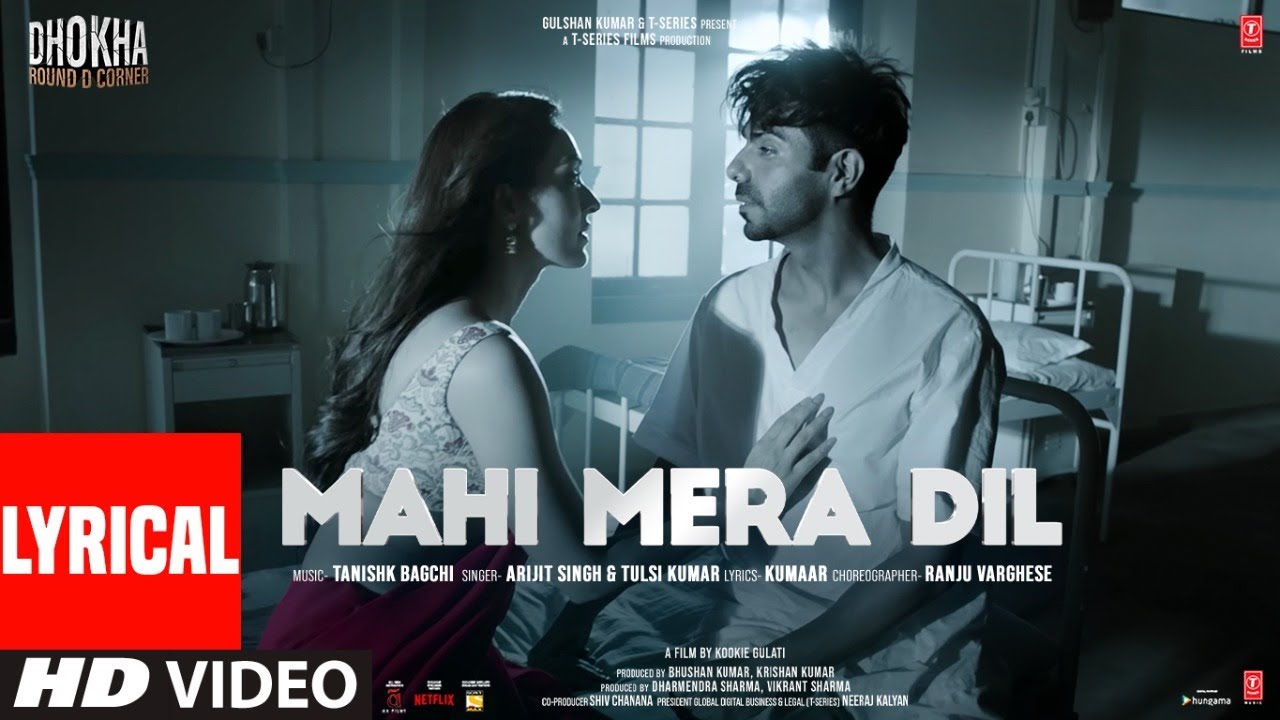 Mahi Mera Dil Lyrical Dhokha Round D Corner  Arijit Tulsi  Khushalii Aparshakti Tanishk Kumaar