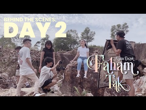 Alyssa Dezek - Faham Tak [Behind The Scenes: DAY 2]