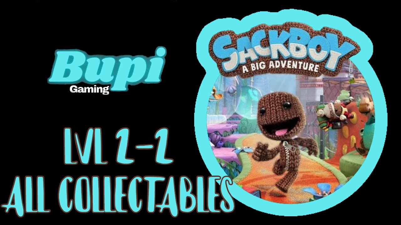 Sackboy: A Big Adventure ALL COLLECTABLES - LVL 2-2 (A Cut Above the rest)
