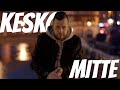 Kesko Mitte Official 4K Video