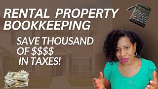 The Secret of Rental Property Bookkeeping & Saving Thousands in Taxes!