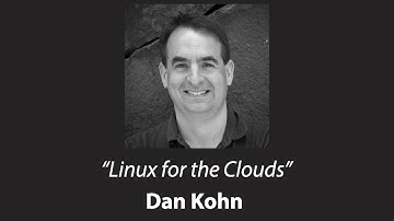 Remembering Dan Kohn of CNCF - Linux for the Clouds
