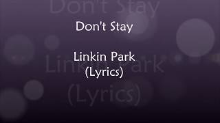 Don't Stay  - Linkin Park (Lyrics)