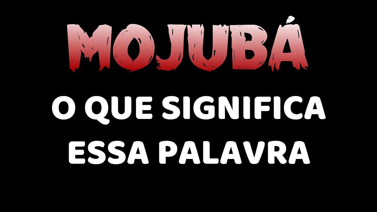 MOJUBÁ O QUE SIGNIFICA ESTA PALAVRA.... - YouTube